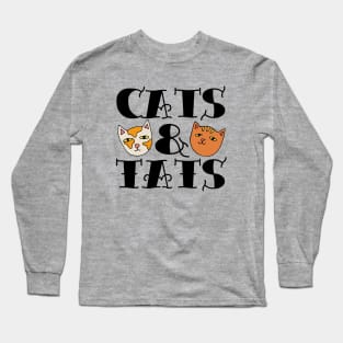 Cats and Tats Long Sleeve T-Shirt